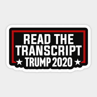 Read The Transcript Trump 2020 Sticker